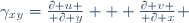 \gamma_{xy}={\partial u \over \partial y} + {\partial v \over \partial x} \,