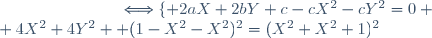 \hspace{75pt}\Longleftrightarrow\lbrace 2aX+2bY+c-cX^2-cY^2=0 \\ 4X^2+4Y^2+ (1-X^2-X^2)^2=(X^2+X^2+1)^2