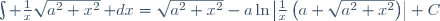 \int \frac{1}{x}\sqrt{a^2+x^2}\,\mathrm dx=\sqrt{a^2+x^2}-a\ln\left|\frac{1}{x}\left(a+\sqrt{a^2+x^2}\right)\right|+C