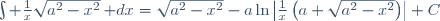 \int \frac{1}{x}\sqrt{a^2-x^2}\,\mathrm dx=\sqrt{a^2-x^2}-a\ln\left|\frac{1}{x}\left(a+\sqrt{a^2-x^2}\right)\right|+C