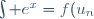 \int e^x=f(u_n)