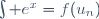 \int e^x=f(u_n)
