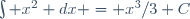\int x^2 dx = x^3/3+C