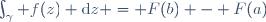 \int_\gamma f(z) \mathrm{d}z = F(b) - F(a)\,