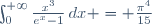\int_0^{+\infty}{\frac{x^3}{e^x-1}\,dx} = \frac{\pi^4}{15}
