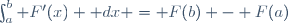 \int_a^b F'(x) \mathrm dx = F(b) - F(a)