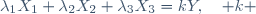 \lambda_1X_1+\lambda_2X_2+\lambda_3X_3=kY,\quad k 