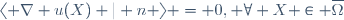 \langle \nabla u(X) | n \rangle = 0, \forall X \in \overline{\Omega}