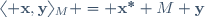 \langle \textbf{x},\textbf{y}\rangle_M = \textbf{x}^{*} M \textbf{y}