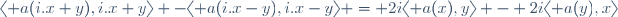 \langle a(i.x+y),i.x+y\rangle -\langle a(i.x-y),i.x-y\rangle = 2i\langle a(x),y\rangle - 2i\langle a(y),x\rangle