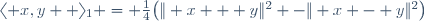 \langle x,y  \rangle_1 = \frac{1}{4}\bigl(\| x + y\|^2 -\| x - y\|^2\bigr)