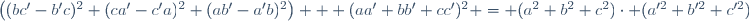 \left((bc'-b'c)^2+(ca'-c'a)^2+(ab'-a'b)^2\right) + (aa'+bb'+cc')^2 = (a^2+b^2+c^2)\cdot (a'^2+b'^2+c'^2)