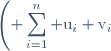\left(\displaystyle \sum_{i=1}^n \text{u}_i \text{v}_i\right)