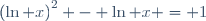 \left(\ln x\right)^2 - \ln x = 1