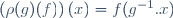 \left(\rho(g)(f)\right)(x)=f(g^{-1}.x)