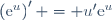 \left(\text{e}^u\right)' = u'\text{e}^u