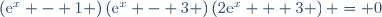 \left(\text{e}^x - 1 \right)\left(\text{e}^x - 3 \right)\left(2\text{e}^x + 3 \right) = 0