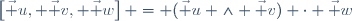 \left[\vec u, \vec v, \vec w\right] = (\vec u \wedge \vec v) \cdot \vec w\,