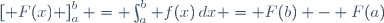 \left[ F(x) \right]_{a}^{b} = \int_{a}^{b} f(x)\,dx = F(b) - F(a)