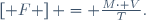 \left[ F \right] = \frac{M\cdot V}{T}.