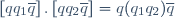 \left[qq_1\overline{q}\right].\left[qq_2\overline{q}\right]=q(q_1q_2)\overline{q}