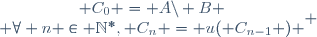 \left\{\begin{matrix} C_0 = A\setminus B \\ \forall n \in \mathbb{N}^*, C_n = u( C_{n-1} ) \end{matrix} \right.