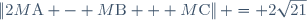 \left\|2\vect{M\text{A}} - \vect{M\text{B}} + \vect{M\text{C}}\right\| = 2\sqrt{21}