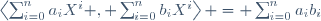 \left\langle\sum_{i=0}^{n}a_iX^i , \sum_{i=0}^{n}b_iX^i\right\rangle = \sum_{i=0}^{n}a_ib_i