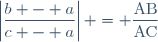 \left|\dfrac{b - a}{c - a}\right| = \dfrac{\text{AB}}{\text{AC}}