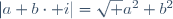 \left|a+b\cdot i\right|=\sqrt {a^2+b^2}