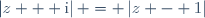 \left|z + \text{i}\right| = \left|z - 1\right|