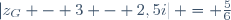 \left|z_{G} - 3 - 2,5i\right| = \frac{5}{6}