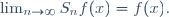 \forall x\in]-1,1[,\;\lim_{n\to\infty}S_nf(x)=f(x).