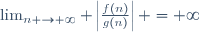\lim_{n \to \infty} \left|\frac{f(n)}{g(n)}\right| = \infty