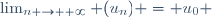 \lim_{n \to +\infty} (u_n) = u_0 \,\!