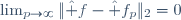 \lim_{p\to\infty}\|\hat f-\hat f_p\|_2=0;