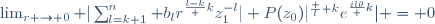 \lim_{r \to 0} |\sum_{l=k+1}^n b_lr^{\frac{l-k} k}z_1^{-l}| P(z_0)|^{\frac l k}e^{\frac{il\theta} k}| = 0