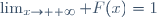\lim_{x\rightarrow +\infty} F(x)=1