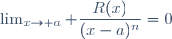 I\backslash \{a\},\;\lim_{x\rightarrow a} \dfrac{R(x)}{(x-a)^n}=0