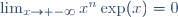 \lim_{x\to -\infty}x^n\exp(x)=0