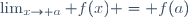 \lim_{x\to a} f(x) = f(a)