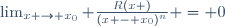 \lim_{x \rightarrow x_0} \frac{R(x )}{(x - x_0)^n} = 0