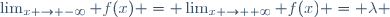 \lim_{x \to -\infty} f(x) = \lim_{x \to +\infty} f(x) = \lambda \,\!