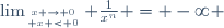 \lim_{x \to 0\atop x < 0} \frac{1}{x^n} = -\infty \,\!