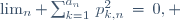 \lim_n \sum_{k=1}^{a_n}\,p_{k,n}^2\,=\,0,\  