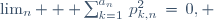 \lim_n   \sum_{k=1}^{a_n}\,p_{k,n}^2\,=\,0,\  