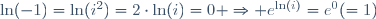 \ln(-1)=\ln(i^2)=2\cdot\ln(i)=0 \Rightarrow e^{\ln(i)}=e^0(=1)