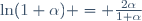 \ln(1+\alpha) = \frac{2\alpha}{1+\alpha}