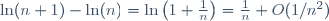 \ln(n+1)-\ln(n)=\ln\left(1+\frac{1}{n}\right)=\frac{1}{n}+O(1/n^2)
