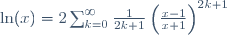 \ln(x)=2\sum_{k=0}^{\infty}\frac{1}{2k+1}\left(\frac{x-1}{x+1}\right)^{2k+1}